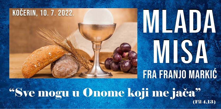 NAJAVA: Mlada misa fra Franje Markića u Kočerinu