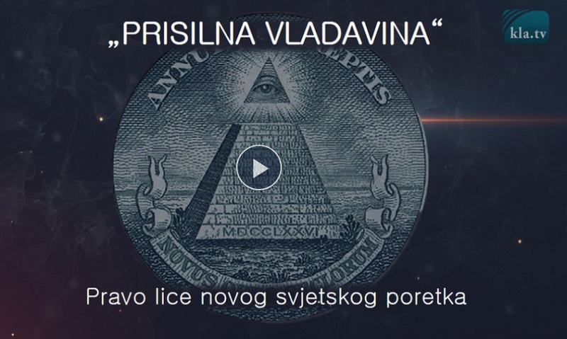 VIDEO: „Prisilna vladavina” – Pravo lice novog svjetskog poretka (nemojte reći kako niste bili informirani!)