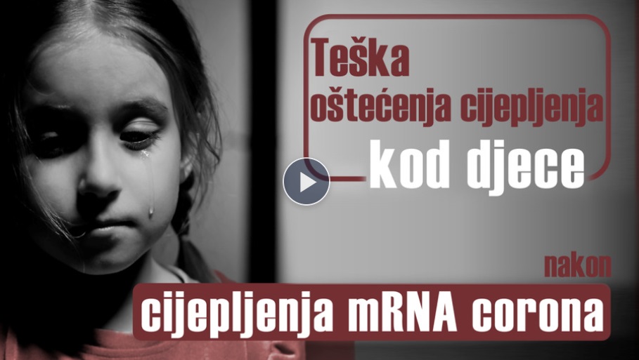 VIDEO: Teška oštećenja cijepljenja kod djece i adolescenata nakon cijepljenja mRNA