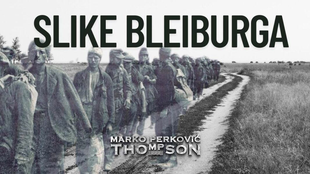 “Slike Bleiburga” – Nova pjesma Marka Perkovića Thompsona